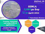 SEMLA LLMOps Day: Bringing Practitioners, Researchers, and Students, Together